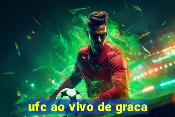 ufc ao vivo de graca